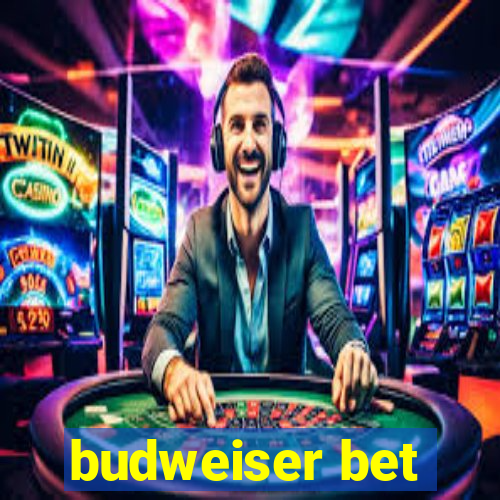 budweiser bet